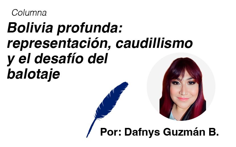 Bolivia profunda: representación, caudillismo y el desafío del balotaje
