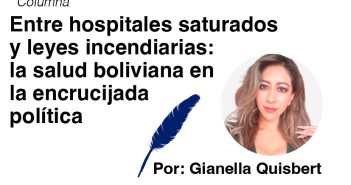 Entre hospitales saturados y leyes incendiarias: la salud boliviana en la encrucijada política